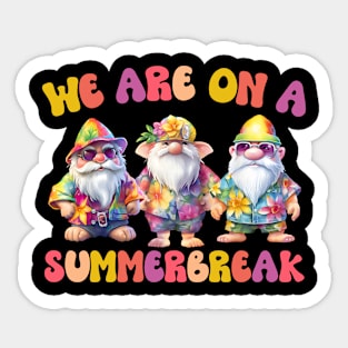 We are on a summerbreak, Gnom with sunbrile on beach Sticker